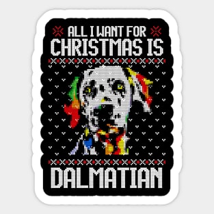 All I Want for Christmas is Dalmatian - Christmas Gift for Dog Lover Sticker